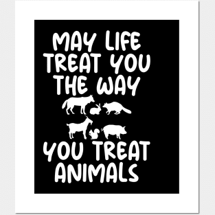 May Life Treat You The Way You Treat Animals Retro Vintage Posters and Art